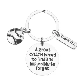 Softball Coach Keychain- Great Coach is Hard to Find But Impossible to Forget