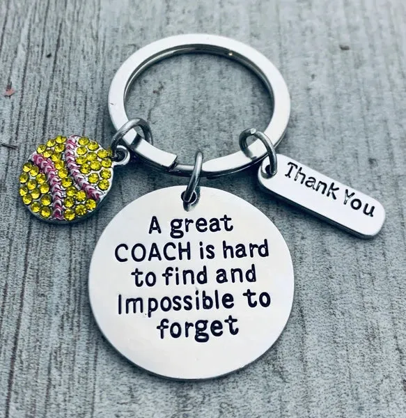 Softball Coach Keychain- Great Coach is Hard to Find But Impossible to Forget